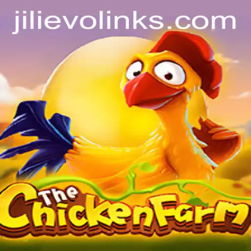 Exploring the Fascinating World of ChickenFarm by JILI EVO